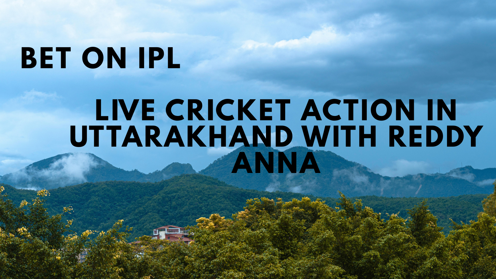  Bet on UPL & IPL: Live Cricket Action in Uttarakhand with Reddy Anna