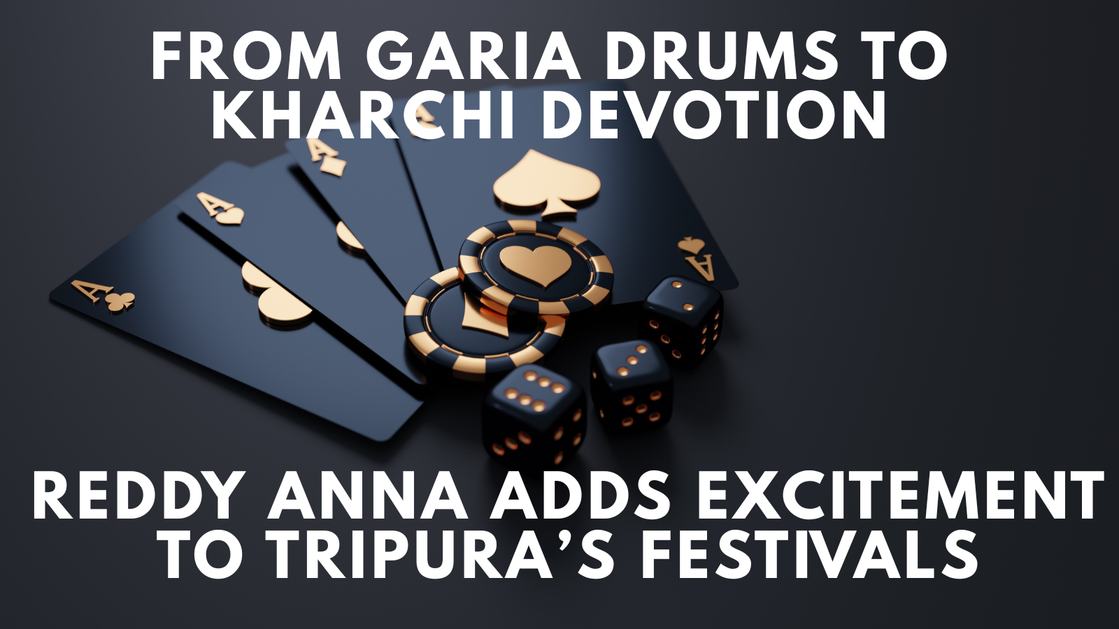 From Garia Drums to Kharchi Devotion: Reddy Anna Tripura’s Festivals