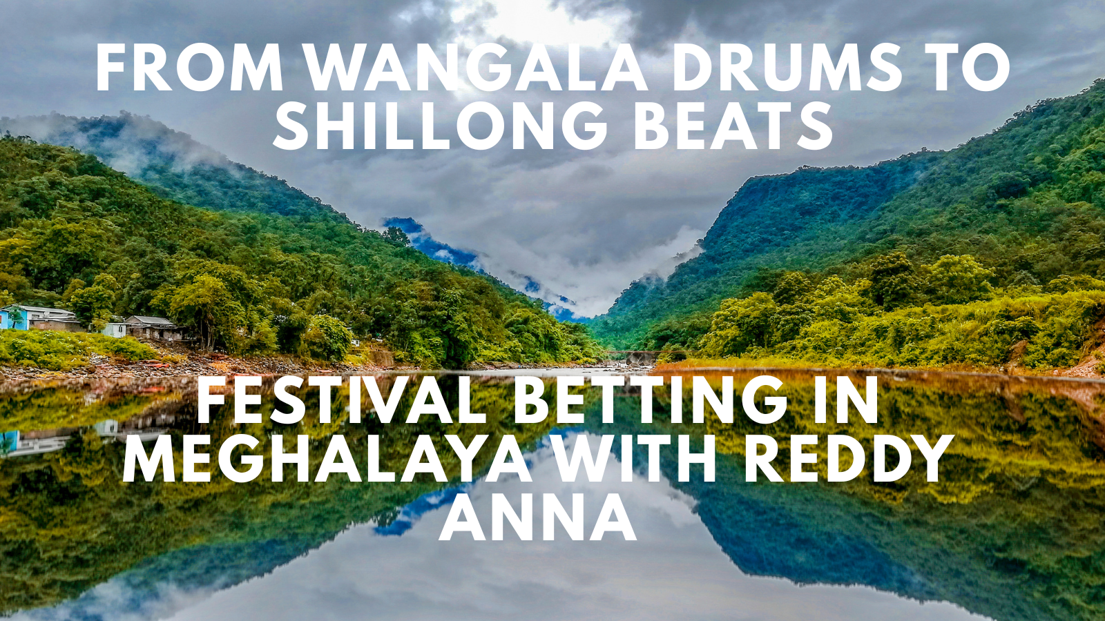 Wangala Drums to Shillong Beats: Festival Betting in Meghalaya with Reddy Anna