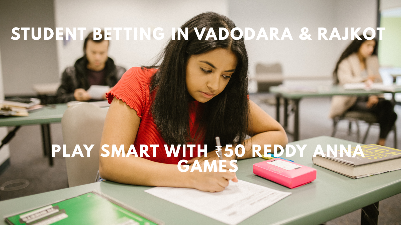 Student Betting in Vadodara & Rajkot: Play Smart with ₹50 Reddy Anna Games