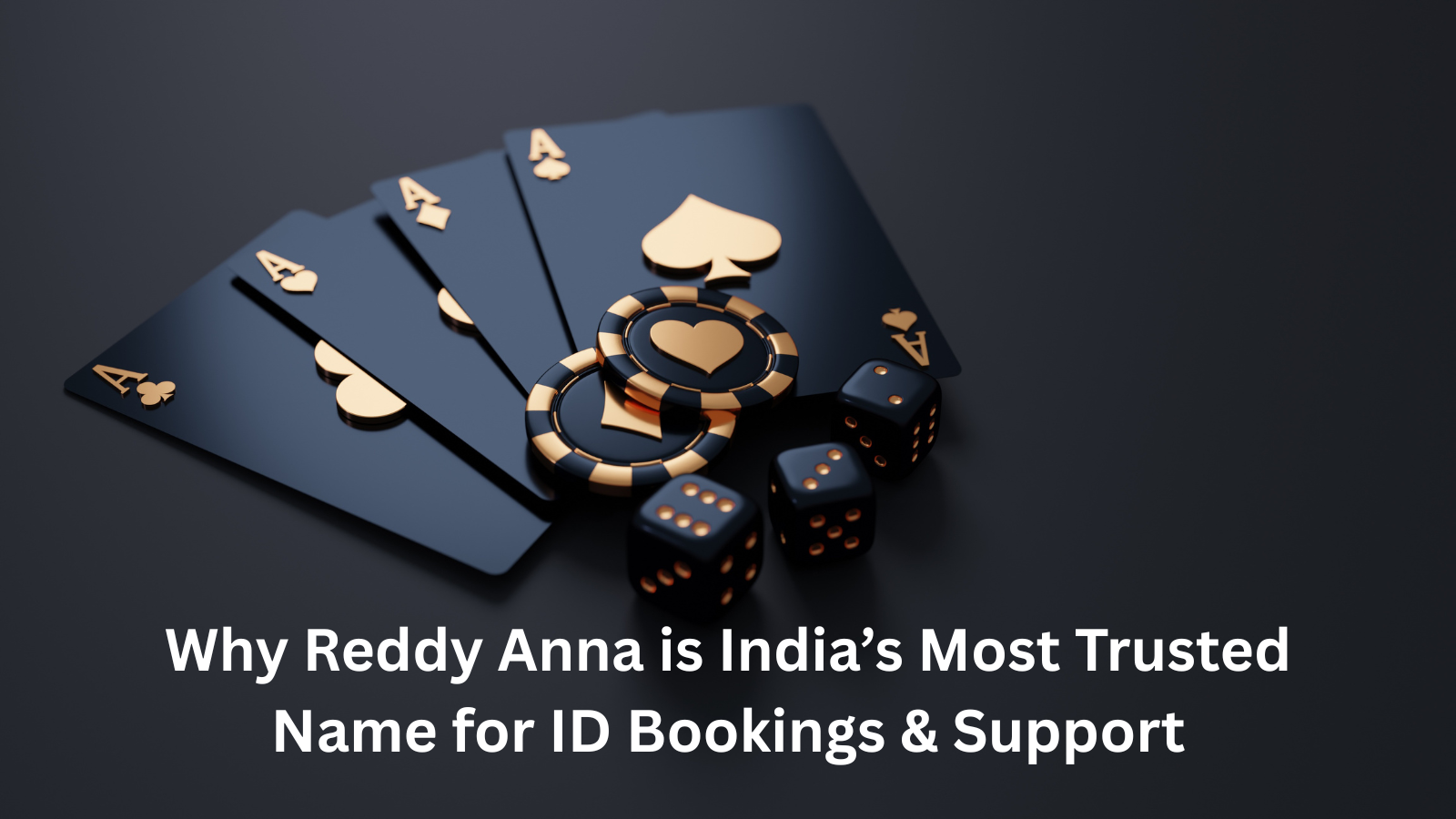 Why Reddy Anna is India’s Most Trusted Name for ID Bookings & Support