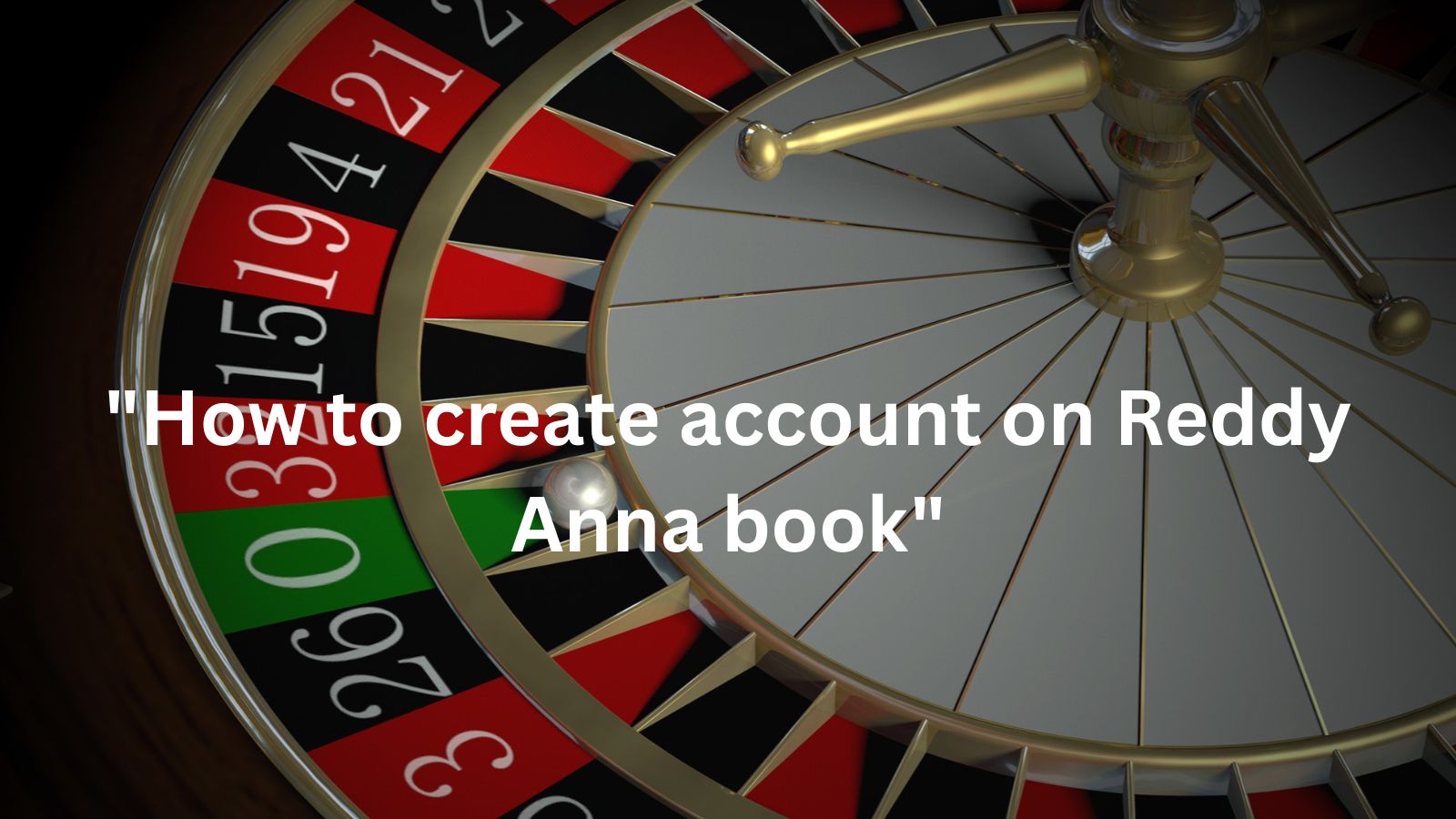 How to Create Account on Reddy Anna Book – Easy 2025 Guide